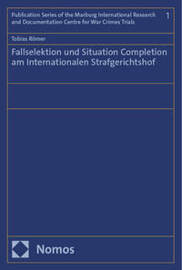 Fallselektion und Situation Completion am Internationalen Strafgerichtshof