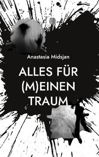 Alles für (m)einen Traum