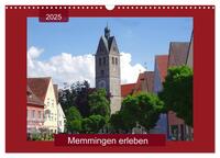 Memmingen erleben (Wandkalender 2025 DIN A3 quer), CALVENDO Monatskalender