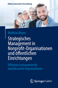 Strategisches Management in Nonprofit-Organisationen und öffentlichen Einrichtungen