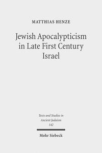 Jewish Apocalypticism in Late First Century Israel