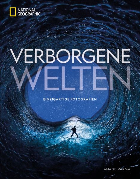 National Geographic Verborgene Welten – Einzigartige Fotografien