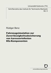 Fahrzeugsimulation zur Zuverlässigkeitsabsicherung von karosseriefesten Kfz-Komponenten