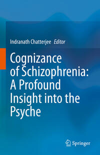 Cognizance of Schizophrenia:: A Profound Insight into the Psyche