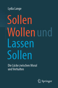 Sollen Wollen und Lassen Sollen