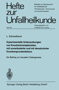 Experimentelle Untersuchungen von Knochentransplantaten mit unveränderter und mit denaturierter Knochengrundsubstanz