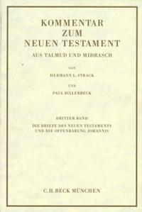 Kommentar zum Neuen Testament aus Talmud und Midrasch Bd. 3: Die Briefe des Neuen Testaments und die Offenbarung Johannis