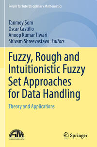 Fuzzy, Rough and Intuitionistic Fuzzy Set Approaches for Data Handling