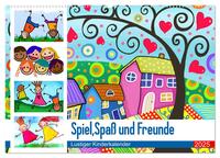 Spiel, Spaß und Freunde. Lustiger Kinderkalender (Wandkalender 2025 DIN A2 quer), CALVENDO Monatskalender