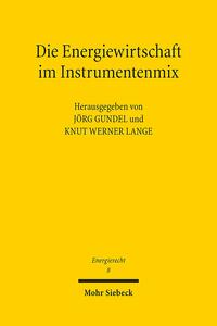 Die Energiewirtschaft im Instrumentenmix