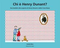 Chi è Henry Dunant?