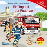 Maxi Pixi 471: Ein Tag bei der Feuerwehr