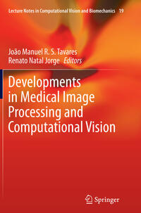 Developments in Medical Image Processing and Computational Vision