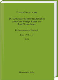 Die Ahnen der hochmittelalterlichen deutschen Könige, Kaiser und ihrer Gemahlinnen