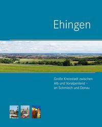 Ehingen. Große Kreisstadt zwischen Alb und Voralpenland – an Schmiech und Donau