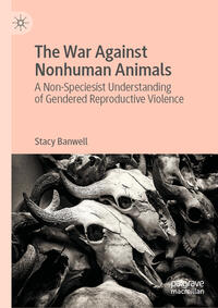 The War Against Nonhuman Animals