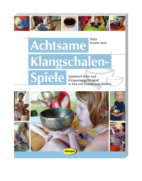 Achtsame Klangschalen-Spiele