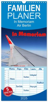 Familienplaner 2025 - In Memoriam Air Berlin mit 5 Spalten (Wandkalender, 21 x 45 cm) CALVENDO