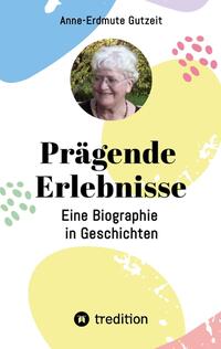 Prägende Erlebnisse