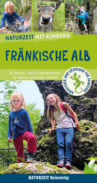 Naturzeit mit Kindern: Fränkische Alb