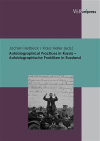 Autobiographical Practices in Russia – Autobiographische Praktiken in Russland