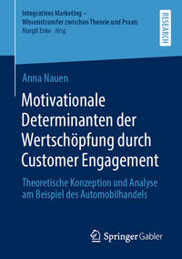 Motivationale Determinanten der Wertschöpfung durch Customer Engagement