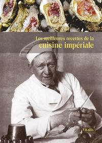 Les meilleures recettes de la cuisine impériale