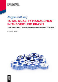 Total Quality Management in Theorie und Praxis