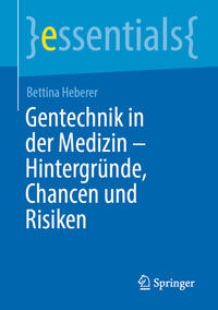 Gentechnik in der Medizin – Hintergründe, Chancen und Risiken