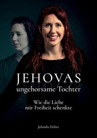 Jehovas ungehorsame Tochter