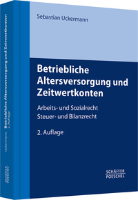 Betriebliche Altersversorgung und Zeitwertkonten