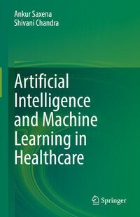 Artificial Intelligence and Machine Learning in Healthcare