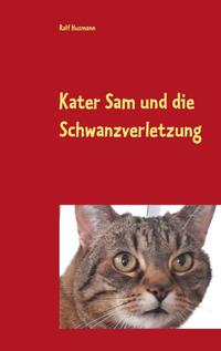 Kater Sam und die Schwanzverletzung