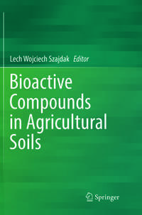 Bioactive Compounds in Agricultural Soils