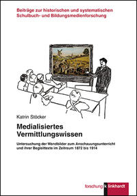 Medialisiertes Vermittlungswissen