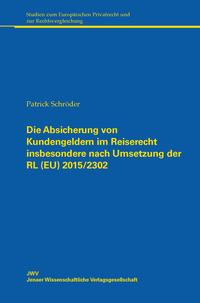 Die Absicherung von Kundengeldern im Reiserecht insbesondere nach Umsetzung der RL (EU) 2015/2302