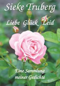 Liebe, Glück, Leid