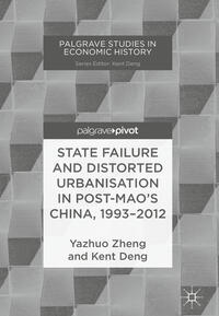 State Failure and Distorted Urbanisation in Post-Mao's China, 1993–2012