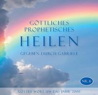 Göttliches Prophetisches Heilen - CD-Box Nr. 6