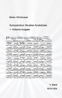 Kompendium Musiker-Anekdoten Zweiter Band 1819-1834