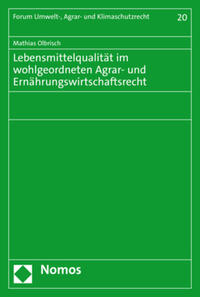 Lebensmittelqualität im wohlgeordneten Agrar- und Ernährungswirtschaftsrecht