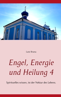 Engel, Energie und Heilung 4