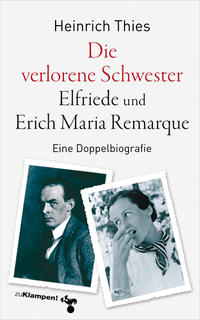 Die verlorene Schwester – Elfriede und Erich Maria Remarque