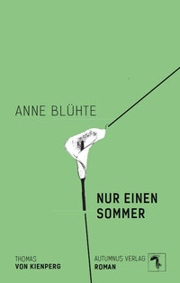 Anne blühte nur einen Sommer