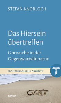 Das Hiersein übertreffen