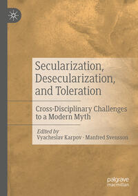 Secularization, Desecularization, and Toleration