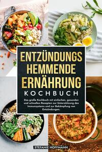 Entzündungshemmende Ernährung Kochbuch