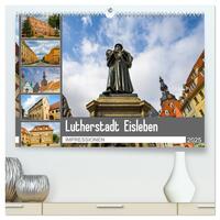 Lutherstadt Eisleben Impressionen (hochwertiger Premium Wandkalender 2025 DIN A2 quer), Kunstdruck in Hochglanz