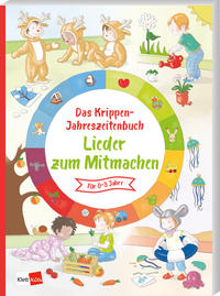 Das Krippen-Jahreszeitenbuch: Lieder zum Mitmachen