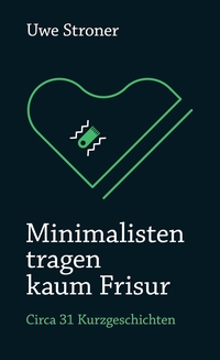 Minimalisten tragen kaum Frisur